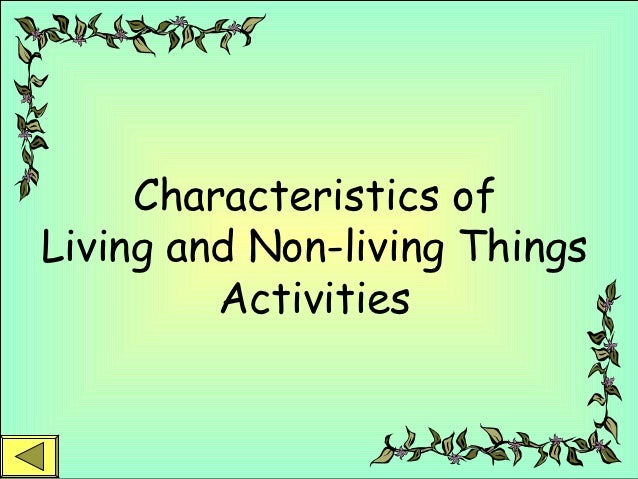 Characteristics Ofliving And Non Living Things Activities 2 Characteristics Ofliving And Non Living Things Activities 2