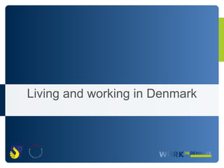 Living and working in Denmark
 