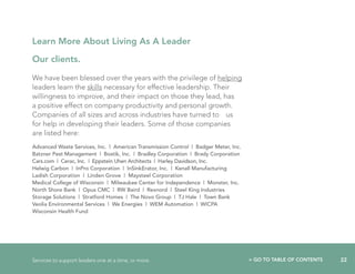 Learn More About Living As A Leader

Our clients.

We have been blessed over the years with the privilege of helping
leade...