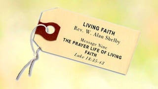 Living faith 9 luke 18 35 43 slides 111013