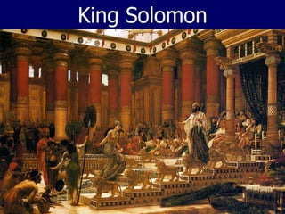 King Solomon
 