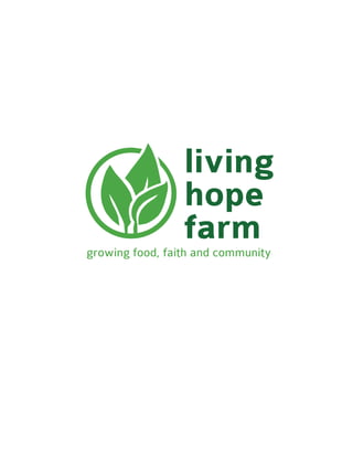 living
                 hope
                 farm
growing food, faith and community
 