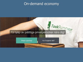 On-demand economy
 