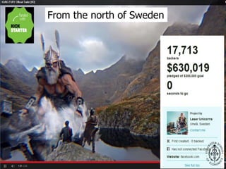 From the north of Sweden
 