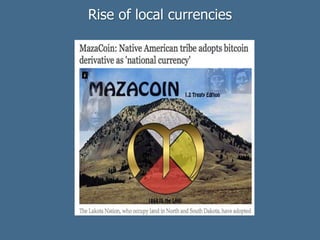 Rise of local currencies
 