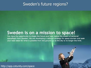 Sweden’s future regions?
http://app.cotunity.com/space
 