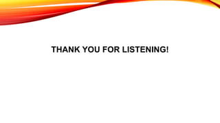 THANK YOU FOR LISTENING!
 