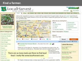Find a farmer.
There are so many tools out there to find local
food. I really like www.localharvest.com
 