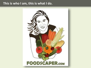 This is who I am, this is what I do.
 