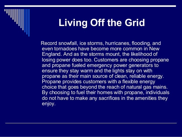 Living Off The Grid By Osterman Propane