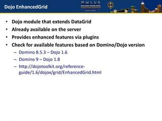Living on the Grid - Unlock the Power of Dojo Data Grids in XPages ...
