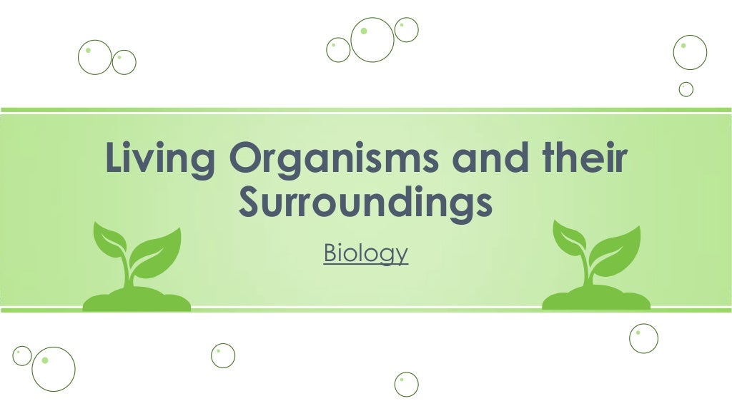 Living organisms and Their Surroundings