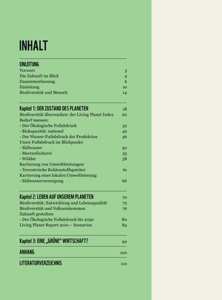 INHALT
EINLEITUNG




Kapitel 1: DER ZUSTAND DES PLANETEN




Kapitel 2: LEBEN AUF UNSEREM PLANETEN




Kapitel 3: EINE „GRÜNE“ WIRTSCHAFT?
ANHANG
LITERATURVERZEICHNIS
 