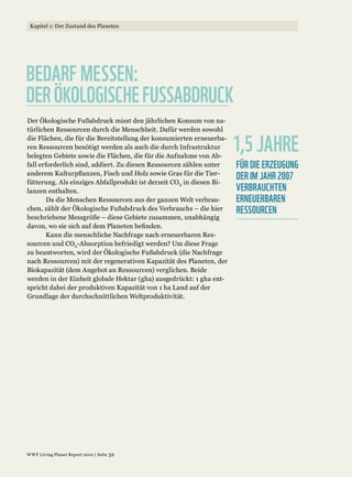 BEDARF MESSEN:
DER ÖKOLOGISCHE FUSSABDRUCK

                          1,5 JAHRE
                              FÜR DIE ERZEUGUNG
                              DER IM JAHR 2007
                              VERBRAUCHTEN
                              ERNEUERBAREN
                              RESSOURCEN
 