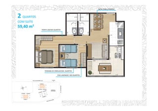 2 QUARTOS
COM SUÍTE
59,40 m²
PERSIANA DE ENROLAR NOS QUARTOS
MESA PARA 6 PESSOAS
PONTO USB NOS QUARTOS
PISO LAMINADO NOS QUARTOS
 