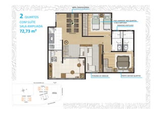 2 QUARTOS
COM SUÍTE
SALA AMPLIADA
72,73 m²
PERSIANA DE ENROLAR
MESA PARA 8 PESSOAS
BANHEIRO VENTILADO
PONTO USB NOS QUARTOS
PISO LAMINADO NOS QUARTOS
E SALA AMPLIADA
 