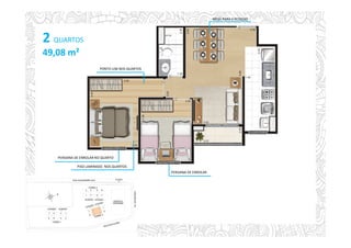 PERSIANA DE ENROLAR
PONTO USB NOS QUARTOS
2 QUARTOS
49,08 m²
PERSIANA DE ENROLAR NO QUARTO
MESA PARA 6 PESSOAS
PISO LAMINADO NOS QUARTOS
 
