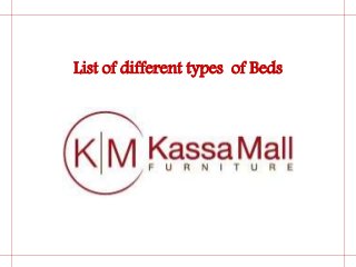 List of different types of Beds
 