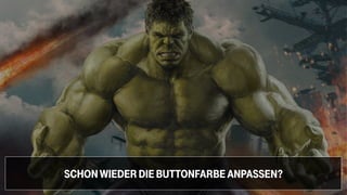 SCHONWIEDERDIEBUTTONFARBEANPASSEN?
 