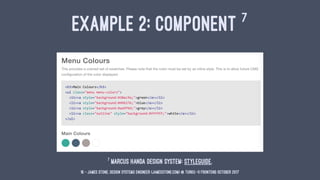 EXAMPLE 2: COMPONENT 7
7
Marcus Handa Design System: Styleguide.
16 — James Stone, Design Systems Engineer (jamesstone.com...