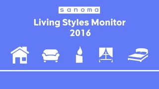 Living Styles Monitor
2016
 