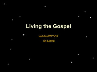 Living the Gospel GODCOMPANY  Sri Lanka 