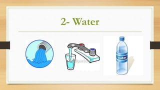 2- Water
 