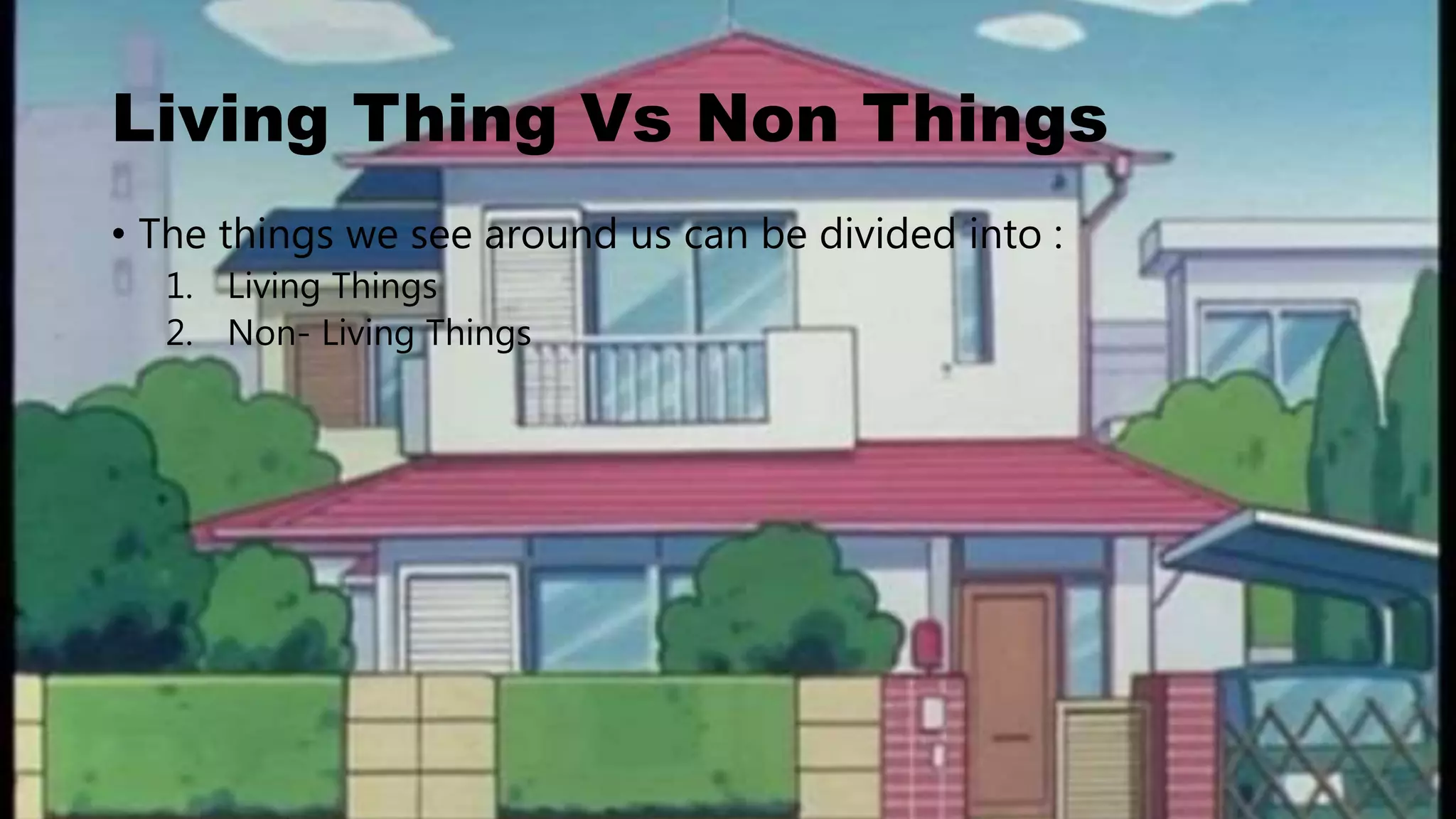 Living thing vs non things
