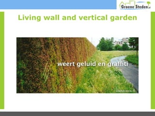 Living wall and vertical garden 