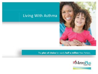 Living With Asthma 
 