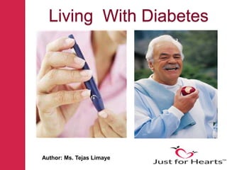 Living With Diabetes




Author: Ms. Tejas Limaye
 