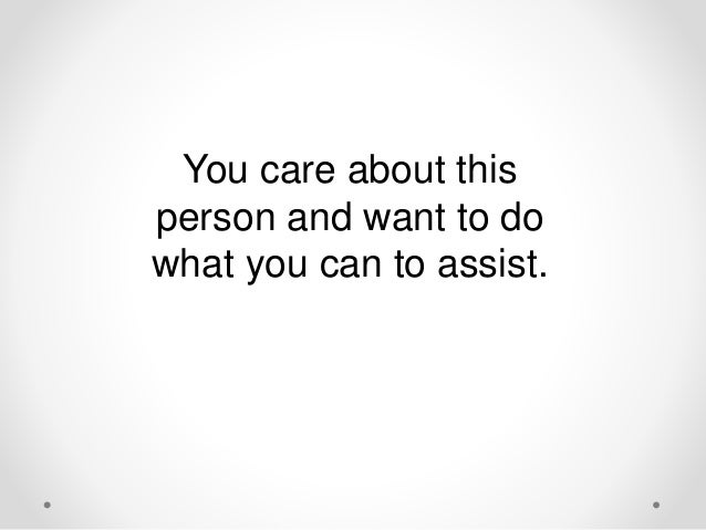 assist someone with