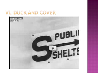 VI. Duck and Cover