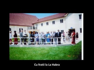 <ul><li>Cu fratii la La Habra </li></ul>