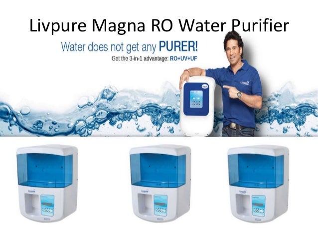 Livpure Magna Best RO, UV and UF Water Purifiers 2014 for Homes in India