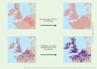 Du déacuo ucaprargoey aNgUeTS 3 
dV’einnftrialasttirounc tduure rsé sdeaanus les carreaux 
(Sources : projet Weastflows, traitements AURH) 
Atlas analytique - Le transport de marchandises en Europe du Nord-Ouest : dynamiques territoriales, infrastructures et échanges interrégionaux - AURH - Septembre 2014 9 
 
