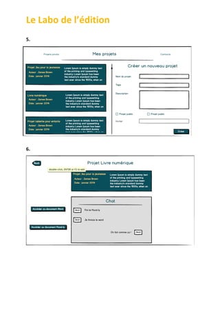 Le	
  Labo	
  de	
  l’édition	
  
	
  
5.	
  

	
  
6.	
  

	
  

 