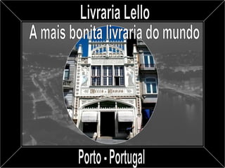 Livraria Lello A mais bonita livraria do mundo Porto - Portugal 