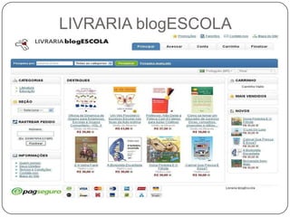 LIVRARIA blogESCOLA
 