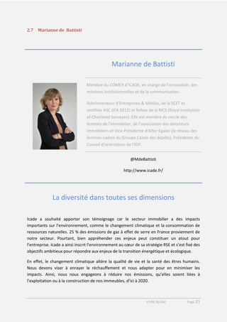 LIVRE BLANC Page 21
2.7 Marianne de Battisti
Marianne de Battisti
Membre du COMEX d’ICADE, en charge de l'innovation, des
...