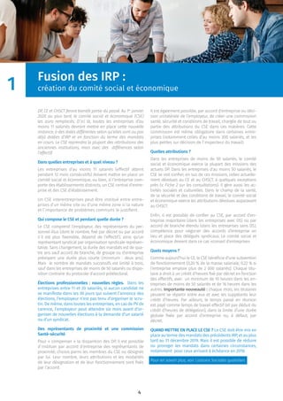 4
Fusion des IRP :
création du comité social et économique
DP, CE et CHSCT feront bientôt partie du passé. Au 1er
janvier
2020 au plus tard, le comité social et économique (CSE)
les aura remplacés. D’ici là, toutes les entreprises d’au
moins 11 salariés devront mettre en place cette nouvelle
instance, à des dates différentes selon qu’elles sont ou pas
déjà dotées d’IRP et en fonction du terme des mandats
en cours. Le CSE reprendra la plupart des attributions des
anciennes institutions, mais avec des différences selon
l’effectif.
Dans quelles entreprises et à quel niveau ?
Les entreprises d’au moins 11 salariés (effectif atteint
pendant 12 mois consécutifs) doivent mettre en place un
comité social et économique, ou bien, si l’entreprise com-
porte des établissements distincts, un CSE central d’entre-
prise et des CSE d’établissement.
Un CSE interentreprises peut être institué entre entre-
prises d’un même site ou d’une même zone si la nature
et l’importance de problèmes communs le justiﬁent.
Qui compose le CSE et pendant quelle durée ?
Le CSE comprend l’employeur, des représentants du per-
sonnel élus (dont le nombre, ﬁxé par décret ou par accord
s’il est plus favorable, dépend de l’effectif), ainsi qu’un
représentant syndical par organisation syndicale représen-
tative. Sans changement, la durée des mandats est de qua-
tre ans sauf accord de branche, de groupe ou d’entreprise
prévoyant une durée plus courte (minimum : deux ans).
Mais le nombre de mandats successifs est limité à trois,
sauf dans les entreprises de moins de 50 salariés ou dispo-
sition contraire du protocole d’accord préélectoral.
Élections professionnelles : nouvelles règles. Dans les
entreprises entre 11 et 20 salariés, si aucun candidat ne
se manifeste dans les 30 jours qui suivent l’annonce des
élections, l’employeur n’est pas tenu d’organiser le scru-
tin. De même, dans toutes les entreprises, en cas de PV de
carence, l’employeur peut attendre six mois avant d’or-
ganiser de nouvelles élections à la demande d’un salarié
ou d’un syndicat.
Des représentants de proximité et une commission
Santé-sécurité
Pour « compenser » la disparition des DP, il est possible
d’instituer par accord d’entreprise des représentants de
proximité, choisis parmi les membres du CSE ou désignés
par lui. Leur nombre, leurs attributions et les modalités
de leur désignation et de leur fonctionnement sont ﬁxés
par l’accord.
Il est également possible, par accord d’entreprise ou déci-
sion unilatérale de l’employeur, de créer une commission
santé, sécurité et conditions de travail, chargée de tout ou
partie des attributions du CSE dans ces matières. Cette
commission est même obligatoire dans certaines entre-
prises (notamment celles d’au moins 300 salariés, et les
plus petites sur décision de l’inspecteur du travail).
Quelles attributions ?
Dans les entreprises de moins de 50 salariés, le comité
social et économique exerce la plupart des missions des
actuels DP. Dans les entreprises d’au moins 50 salariés, le
CSE se voit conﬁer, en sus de ces missions, celles actuelle-
ment dévolues au CE et au CHSCT, à quelques exceptions
près (v. Fiche 2 sur les consultations). Il gère aussi les ac-
tivités sociales et culturelles. Dans le champ de la santé,
de la sécurité et des conditions de travail, le comité social
et économique exerce les attributions dévolues auparavant
au CHSCT.
Enﬁn, il est possible de conﬁer au CSE, par accord d’en-
treprise majoritaire (dans les entreprises avec DS) ou par
accord de branche étendu (dans les entreprises sans DS),
compétence pour négocier des accords d’entreprise en
lieu et place des délégués syndicaux. Le comité social et
économique devient dans ce cas «conseil d’entreprise».
Quels moyens ?
Comme aujourd’hui le CE, le CSE bénéﬁcie d’une subvention
de fonctionnement (0,20 % de la masse salariale, 0,22 % si
l’entreprise emploie plus de 2 000 salariés). Chaque titu-
laire a droit à un crédit d’heures ﬁxé par décret en fonction
des effectifs, avec un minimum de 10 heures dans les en-
treprises de moins de 50 salariés et de 16 heures dans les
autres. Importante nouveauté : chaque mois, les titulaires
peuvent se répartir entre eux et avec les suppléants leur
crédit d’heures. Par ailleurs, le temps passé en réunion
est payé comme temps de travail effectif (et pas déduit du
crédit d’heures de délégation), dans la limite d’une durée
globale ﬁxée par accord d’entreprise ou, à défaut, par
décret.
QUAND METTRE EN PLACE LE CSE ? Le CSE doit être mis en
place au terme des mandats des précédents IRP, et au plus
tard au 31 décembre 2019. Mais il est possible de réduire
ou proroger les mandats dans certaines circonstances,
notamment pour ceux arrivant à échéance en 2018.
Pour en savoir plus, voir Liaisons Sociales quotidien.
1
 