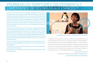 Pourquoi les territoires soutiennent-ils
l’émergence de ces nouveaux espaces ?
Les tiers-lieux présentent des formats spécifiques en fonction de leurs territoires
d’accueil. En zone rurale par exemple, le soutien des collectivités joue un rôle prépon-
dérant dans l’émergence des télécentres qui ne pourraient auto-financer les investis-
sements de départ. Dans la plupart des cas, le soutien à la création de télécentres est
inclus dans des politiques plus larges de développement économique ou d’attractivité
territoriale. Le but étant de favoriser l’arrivée de nouveaux habitants sur le territoire
attirés par les infrastructures numériques et le cadre de vie ou de redynamiser des
zones d’activités avec des métiers d’avenir source de développement économique et
d’attraction de talents.
En milieu urbain, ce sont des espaces de coworking qui se développent portés le plus
souvent par des projets entrepreneuriaux ou associatifs. A la différence des zones ru-
rales, les collectivités agissent plus en soutien qu’en impulseur du sujet. Le modèle
d’intervention des territoires dans ce cadre est le plus souvent lié à des politiques de
soutien à l’innovation et aux TPE avec des programmes de développement de l’écosys-
                                                                                                                    Témoignage de Lucie Verchère – chargée de mission au Grand Lyon
tème numérique ou de la création. Plusieurs formats d’intervention sont observés de la
subvention via appels à projets (exemple de la Région Ile-de-France : http://coworking.
aap.lafonderie-idf.fr).                                                                       « La direction de la Prospective du Grand Lyon travaille sur le sujet du télétravail et des
                                                                                              tiers-lieux depuis plus de 3 ans, sujet au croisement de plusieurs politiques publiques -
Enfin pour les territoires périurbains et les régions, cela reste une équation plus com-
plexe, à savoir celle du développement d’espaces de travail en périphéries des métro-         en particulier celles de construire une ville Intelligente et Durable. (…) Les tiers-lieux sur
poles permettant :                                                                            le territoire sont une source d’innovation sociale. Pour que ces espaces de travail soient
• à la fois de limiter les transports pendulaires et les contraintes grandissantes liées      des “succès”, 3 caractéristiques doivent être présentes : accessibilité, convivialité et le fait
aux infrastructures de transport ;                                                            d’y retrouver une “âme”. L’enjeu est à présent de structurer le réseau que constituent ces
• de maintenir sur le territoire des actifs pendant la journée afin de dynamiser l’activité   lieux afin de jouer au mieux la complémentarité plutôt que la concurrence. »
économique locale.
                                                                                                                                                              http://youtu.be/aIfxQ_KzvGE
                                                                                                                    Plus d’information dans le livre blanc régional de l’étape lyonnaise :
                                                                                                                                          www.tourdefranceduteletravail.fr/publications/




29
 
