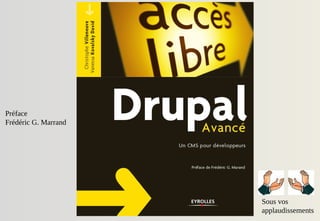 Sous vos
applaudissements
Préface
Frédéric G. Marrand
 