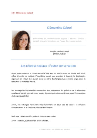 612 RENCONTRES SUR LES RESEAUX SOCIAUX Page 40
3.14 Clémentine Cabrol
Clémentine Cabrol
Consultante en communication digit...