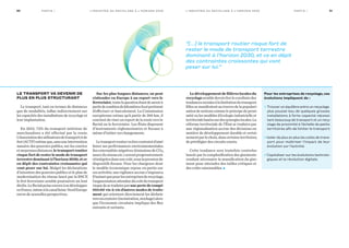 Le transport va devenir de
plus en plus structurant
Le transport, tant en termes de distances
que de modalités, influe indirectement sur
les capacités des installations de recyclage et
leur implantation.
En 2012, 72% du transport intérieur de
marchandises a été effectué par la route.
L’Associationdesutilisateursdetransportetde
fret(AUTF)estimeque,sansuneintervention
massive des pouvoirs publics, sur les courtes
etmoyennesdistances,le transport routier
risque fort de rester le mode de transport
terrestredominantàl’horizon2030,etce
en dépit des contraintes croissantes qui
vont peser sur lui. Malgré les déclarations
d’intention des pouvoirs publics et le plan de
modernisation du réseau lancé par la SNCF,
le fret ferroviaire semble poursuivre un lent
déclin.Lefluvialpeineencoreàsedévelopper
enFrance,mêmesilecanalSeine-NordEurope
ouvre de nouvelles perspectives.
Sur les plus longues distances, on peut
s’attendre en Europe à un report vers le
ferroviaire,toutelaquestionétantdesavoirà
partirdecombiendekilomètresilestpertinent
d’effectuer ce basculement. La Commission
européenne estime qu’à partir de 300 km, il
convient de viser un report de la route vers le
fluvial ou le ferroviaire. Les États disposent
d’instruments réglementaires et fiscaux à
même d’initier ces changements.
Letransportroutiervaêtrecontraintd’amé-
liorer ses performances environnementales.
Ses externalités négatives (émissions de CO2,
usureduréseauetc.)serontprogressivement
réintégréesdanssoncoût,souslapressionde
dispositifs fiscaux. Pour les chargeurs dont
le modèle économique repose en partie sur
ces activités, une vigilance accrue s’imposera.
D’autantquepourlesentreprisesderecyclage,
l’augmentationattendueducoûtdutransport
risquedesetraduireparunepertedecompé-
titivité vis-à-vis d’autres modes de traite-
ment qui orientent directement les déchets
versunexutoire(incinération,stockage)alors
que l’économie circulaire implique des flux
entrants et sortants.
Ledéveloppement de filières locales du
recyclagesembledevoirêtrelecorollairedes
tendancessocialesàlalimitationdutransport.
Elles se manifestent au travers de la populari-
sation de notions comme le principe de proxi-
mité ou les modèles d’écologie industrielle et
territorialebaséessurdessynergieslocales.La
réforme territoriale de l’État se traduira par
une régionalisation accrue des décisions en
matière de développement durable et certai-
nementparlechoix,danscertainsterritoires,
de privilégier des circuits courts.
Cette tendance sera toutefois contreba-
lancée par la complexification des gisements
rendant nécessaire la massification du gise-
ment pour atteindre des tailles critiques et
des coûts raisonnables.•
Pour les entreprises de recyclage, ces
évolutions impliquent de :
• Trouver un équilibre entre un recyclage
plus poussé issu de quelques grosses
installations à forte capacité nécessi-
tant beaucoup de transport et un recy-
clage de proximité à l’échelle de petits
territoires afin de limiter le transport
• Isoler de plus en plus les coûts de trans-
port pour maîtriser l’impact de leur
évolution sur l’activité.
• Capitaliser sur les évolutions technolo-
giques et la révolution digitale.
21Pa rt i e I20 Pa rt i e I
“[…] le transport routier risque fort de
rester le mode de transport terrestre
dominant à l’horizon 2030, et ce en dépit
des contraintes croissantes qui vont
peser sur lui.”
L’ i n d u st r i e d u r ecyc l ag e à l’ h o r i zo n 2 0 3 0L’ i n d u st r i e d u r ecyc l ag e à l’ h o r i zo n 2 0 3 0
 