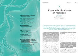 Économie circulaire
et recyclage
intervention d’
Alain Geldron
Expert national matières
premières (ADEME)
1. Économie circulaire et recyclage
Alain Geldron (ADEME)
2. Le transport de marchandises
en Europe à horizon 2050
Christian Rose (AUTF)
3. La logistique de Ciments Calcia
et la valorisation des déchets
William Songeur (Ciments Calcia)
4. Les bioplastiques
Sandra Martin (FuturaMat)
5. Financer l’innovation
Michel Moulinet (Alma Consulting Group)
6. Produire et consommer
à l’horizon 2030
Cécile Desaunay (Futuribles)
7. L’avenir du VHU
Table ronde Pollutec 2014
8. Les nanomatériaux
Emeric Frejafon (INERIS)
9. Le tri des catalyseurs usagés : le
projet Trisur, lauréat du concours
mondial d’innovation
Yves Jacquier et Pauline Galliou (Eurecat)
10. L’innovation dans le recyclage
textile : à la recherche de
nouveaux débouchés
Jeanne Meillier (UP-tex)
et Marc Haquette (CD2E)
11. L’incorporation des matières recy-
clées dans l’industrie des plastiques
Marc Madec (Fédération
de la Plasturgie et des Composites)
D’iciquelquesdécennies,lapopulationeuro-
péenneaurabaisséde14%,leJaponconnaîtra
une baisse similaire pendant que le Nigeria
verrasapopulationatteindre1,4milliardd’ha-
bitants. Au niveau mondial, on assistera d’ici
2030 à un doublement des classes moyennes
qui passeront de 2 à 5 milliard de personnes.
Cespopulationsrésiderontdeplusenplusen
ville. Le taux d’urbanisation mondial passera
de 50% aujourd’hui à 60% d’ici 2020-2030.
Notre demande en matières premières a
augmenté de manière exponentielle en un
siècle. Nous consommons aujourd’hui en
France 14 tonnes de matières premières par
an par habitant (c’est 25t/an/habitant en
AmériqueduNord).Auglobal,notredemande
enmatièrespremièresestpasséede7milliards
detonnesparanen1900à70milliardsen2014.
Elles’estégalementcomplexifiée :ilfallaitsix
éléments chimiques de la classification de
Mendeleïev pour fabriquer un moulin à vent,
ilenfautaujourd’huisoixantepourfabriquer
une éolienne.
C’est au début des années 1970 que des
premiers experts ont mis en lumière le carac-
tère non soutenable de notre croissance. Le
rapport Meadows publié en 1972 par le Club
de Rome a montré que si nous ne modifions
pascescomportementshumains,lebien-être
global diminuera.
La transition d’une économie linéaire vers
uneéconomiecirculaireestl’unedesréponses
à ces enjeux afin d’augmenter l’efficacité de
l’utilisation des ressources et à diminuer
l’impact de nos modes de production et de
consommation sur l’environnement.
Silerecyclageestunpilierdel’économie
circulaire,sondéveloppementnepeutàlui
seul nous sauver du scénario catastrophe.
Le potentiel théorique du recyclage est
L’économie circulaire s’inscrit dans un contexte d’évolu-
tion démographique et de raréfaction des matières qui
n’est pas conciliable à long terme avec le maintien d’un
certain niveau de bien-être humain.
41m o n o g r a p h i e s Pa rt i e I V
?
1
2
3
9
10
11
4
5
6
7
8
 