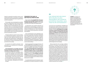 limité à la quantité de matières mises sur le
marché par le passé, en prenant en compte la
duréedeviedesproduitsdanslesquelleselles
ont été incorporées.
Parexemple,notreconsommationmondiale
de cuivre a augmenté de 2,83 % par an depuis
1960. Cela signifie que depuis 1960, nous
doublonsnotreconsommationdecuivretous
les24ans.Ainsi,auvudeladuréed’immobili-
sationducuivrequinedevientdéchetqu’après
35ansd’utilisationenmoyenne,mêmesinous
étionscapablesderecycler100%ducuivremis
surlemarché,nousnecouvririonsjamaisque
37% de nos besoins en cuivre.
Àchaquestadeducycledeviedelamatière,
il y a des pertes de matières : minerai extrait
mais non traité, déchets éliminés suite au
processus de transformation, usage dispersif
(ex. 80% de l’oxyde de titane sert à fabriquer
de la peinture), rebus de valorisation lors du
processus de recyclage.
Le recours à la matière primaire reste
inévitable et la limitation de la demande
incontournable.
C’est pourquoi le recyclage n’est que
l’undes3domainesd’actiondel’économie
circulaire, les deux autres étant :
• Un travail sur l’offre (éco-conception, mise
en place de synergies territoriales indus-
trielles où les déchets des uns deviennent
les ressources des autres, économie de la
fonctionnalité : vente d’un service attaché
à un bien plutôt que vente d’un bien).
• Un travail sur la demande (consomma-
tion responsable, allongement de la durée
d’usage).
Prospective sur le
secteur du recyclage
Sans surprise, la compétitivité et les pers-
pectives du recyclage français sont très
variablesd’unfluxàunautre,etd’uneétape
àuneautredelachaînedetransformation.
Les gisements vont continuer d’évoluer au
rythme de la consommation : certains conti-
nuerontdegrossir(ex.lesDEEE),pendantque
d’autres se réduiront (ex. notre consomma-
tion de papier devrait poursuivre une pente
descendante).
C’est certainement sur les plastiques que
porteront les grandes innovations de demain,
sous l’impulsion d’une industrie chimique
désireuse de verdir son image. Des ruptures
technologiques, notamment en matière de
traitement chimique/biochimique, risquent
fort de bouleverser le recyclage des polymères
oudecertainsmétaux.
Quantaupaysagedurecyclagededemain,s’il
est aussi difficilement prédictible que le reste,
il peut être imaginé sous forme de scénarios
basés sur quelques observations. Il oscillera
entre une concentration des capacités des
installations pour aller vers une prépara-
tion de la matière de plus en plus pointue,
à l’image de certains gros centres de tri de nos
voisins européens, et un maillage territorial
étroit,pourrépondreauxcontraintesdecoûts
etd’infrastructuresdetransportetàlatendance
actuelle de développement de filières locales
d’économiecirculaire.
Lesindustrielsdevraientêtredeplusenplus
demandeurs de matières premières recyclées,
sous réserve de normalisation. Parallèlement,
ils risquent de se laisser de plus en plus tenter
pardessolutionsderepriseendirectedeleurs
produits.Toutefois,cettelogiquedurecyclage
eninterne,commed’autresaspectsdel’éco-
nomiecirculaire,neconstituepasnécessai-
rement un optimum environnemental et
économique.Commetouteactionilconvient
d’avoiruneanalysedesimpactsenvironnemen-
taux afin de s’assurer du bienfondé environne-
mentaletdeminimiserlesimpacts.Parailleurs,
lerecyclageenbouclessuccessivespeutavoirun
effetdeconcentrationdespolluantsdesmatières
dont il faudra tenir compte au fur et à mesure
dudéveloppementdurecyclage.
Si les perspectives du recyclage semblent
positives en termes environnemental et
économique, tout l’enjeu pour les recycleurs
françaisestd’enresterlesacteursfaceàladouble
concurrence des industriels qui mettent en
œuvre des stratégies internes pour «fermer la
boucle»enrécupérantleurspropresproduitset
àcelledesopérateursétrangersdontlacompé-
titivité pourra être renforcée dans une France
au tissu industriel fragilisé. Il convient aussi
d’êtreattentifàprendreencompted’unepartla
diminutiondecertainsfluxdedéchetssuiteaux
politiquesdepréventiondesdéchetsetd’autre
partlesexigencesdequalitéoudespécification
renforcées de la part des consommateurs de
matièrespremièresderecyclage.•
L’ADEME est l’opérateur de
l’État pour accompagner la
transition écologique et éner-
gétique. C’est un établissement
public à caractère industriel et
commercial (EPIC) placé sous
tutelle conjointe du ministère
de l’Écologie, du Développement
durable et de l’Énergie et du
ministère de l’Éducation nationale,
de l’Enseignement supérieur et de
la Recherche.
43m o n o g r a p h i e s Pa rt i e I V42 m o n o g r a p h i e sPa rt i e I V
?
3 11
4
5
6
7
8
”Les industriels devraient
être de plus en plus
demandeurs de matières
premières recyclées, sous
réserve de normalisation.”
 