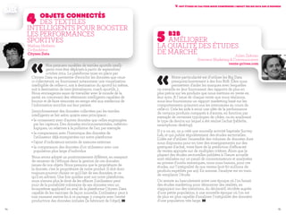 6564
«Notre particularité est d'utiliser les Big Data
presqu'exclusivement à des fins B2B. Elles nous
permettent d'aider les marques avec lesquelles
on travaille en leur fournissant des rapports de plus en
plus précis sur les produits que nous mettons en vente en
leur nom. A l'issue de chaque vente que nous réalisons,
nous leur fournissons un rapport marketing basé sur les
comportements qu'auront eus les internautes au cours de
celle-ci. Cela les aide à avoir une idée de la performance
de certains produits comparés à d'autres, en fonction par
exemple de certaines typologies de cibles, ou en analysant
le type de device sur lequel a été réalisé l'achat (tablette,
smartphone, desktop).
Il y a un an, on a créé une nouvelle activité baptisée Survey
Lab, et qui publie régulièrement des études sectorielles.
L'idée est d'utiliser l'ensemble des volumes de données dont
nous disposons pour en tirer des enseignements sur des
pratiques d'achat, voire faire de la prédiction d'efficacité
de ventes appuyée sur de multiples critères. Alors que la
plupart des études sectorielles publiées à l'heure actuelle
sont réalisées sur un panel de consommateurs et analysées
au prisme d'outils statistiques, nous nous basons, pour ces
études, sur l'intégralité de nos ventes (soit 60 millions de
produits expédiés par an). En somme, l'analyse est en train
de remplacer l'étude.
On assiste au basculement entre une époque où l'on faisait
des études marketing pour démontrer des réalités, en
s'appuyant sur des intentions, du déclaratif, récoltée auprès
d'une petite population, à une nouvelle époque où l'on est
de plus en plus capable d'analyser l'intégralité des données
d'une population très large. »
5	B2B
Améliorer
la qualité des études
de marché Julien Zakoian
Directeur Marketing & Communication
vente-privee.com
V. Huit études de cas pour mieux comprendre l'impact des Big Data sur le business
«Nos premiers modèles de textiles sportifs intelli-
gents vont être déployés à partir de septembre/
octobre 2014. La plateforme mise en place par
Cityzen Data va permettre d'enrichir les données que ceux-
ci collecteront, en fournissant notamment une visualisation
intelligible de celles-ci, soit à destination du sportif lui même,
soit à destination de tiers (entraîneurs, coach sportifs...).
Nous envisageons aussi de travailler avec le monde de la
santé, en concevant des vêtements intelligents capables de
fournir et de faire remonter en temps réel aux médecins de
l'information enrichie sur leur patient.
L'enrichissement des données collectées par les textiles
intelligents se fait selon quatre axes principaux :
• le croisement avec d'autres données que celles engrangées
par les capteurs. Des données environnementales, météoro-
logiques, ou relatives à la pollution de l'air, par exemple
• la comparaison avec l'historique des données de
l'utilisateur déjà enregistrées sur notre plateforme
• l'ajout d'indicateurs extraits de mesures externes
• la comparaison des données d'un utilisateur avec une
population plus large d'individus
Nous avons adopté un positionnement différent, en essayant
de ramener de l'éthique dans la gestion de ces données
issues de nos objets. Nous pensons que le propriétaire de
la donnée, c'est le propriétaire de notre produit. Il doit donc
toujours pouvoir choisir ce qu'il fait de ses données, et ce
qu'il en advient. Une fois qu'elles sont sur notre plateforme,
nous n'avons plus le droit de les effacer. L'utilisateur peut
jouir de la portabilité volontaire de ses données vers un
écosystème applicatif en aval de la plateforme Cityzen Data
capable de les valoriser de façon nouvelle. L'utilisateur peut à
tout moment mettre fin à ce partage, y compris avec l'entité
productrice des données initiales (le fabricant de l'objet). »
4	objets connectés
Des textiles
intelligents pour booster
les performances
sportives
Mathias Herberts
Co-fondateur
Cityzen Data
 