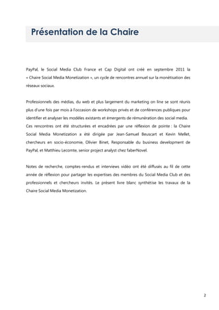 Présentation de la Chaire



PayPal, le Social Media Club France et Cap Digital ont créé en septembre 2011 la

« Chaire So...