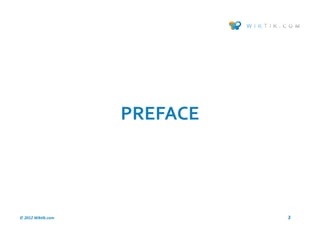 PREFACE




© 2012 Wiktik.com             3
 